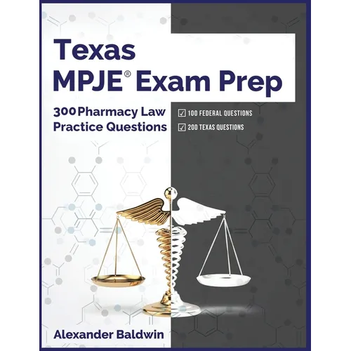 Texas MPJE Exam Prep: 300 Pharmacy Law Practice Questions - Paperback
