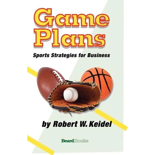 Game Plans: Sports Strategies for Business - Paperback