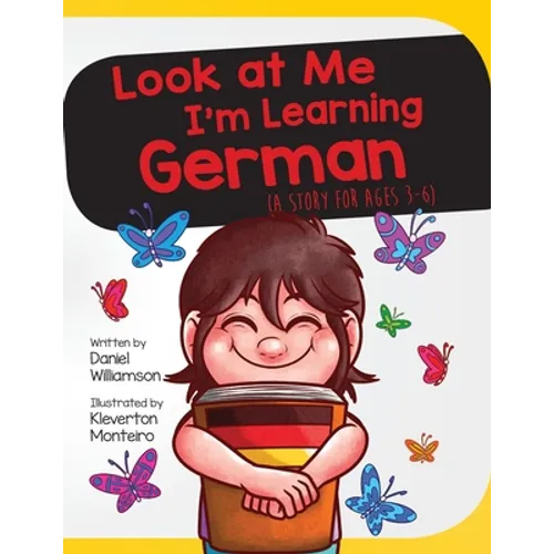 Look At Me I'm Learning German: A Story For Ages 3-6 - Paperback