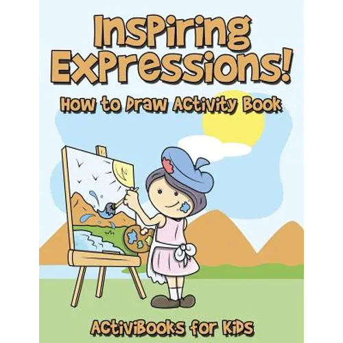 Inspiring Expressions! How to Draw Activity Book - Paperback