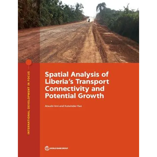 Spatial Analysis of Liberia's Transport Connectivity and Potential Growth - Paperback