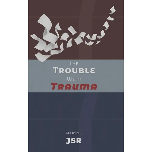 The Trouble with Trauma - Hardcover