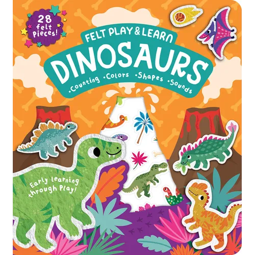 Dinosaurs Touchy-Feely Felt Play & Learn: Early Learning Made Fun with Felt - Board Book