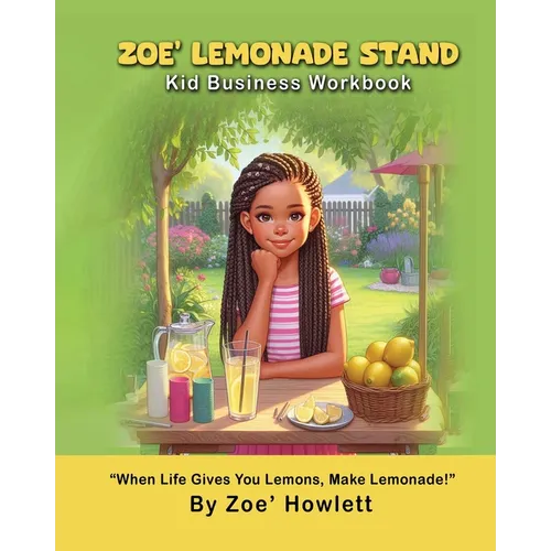 Zoe' Lemonade Stand Kid Business Workbook - Paperback