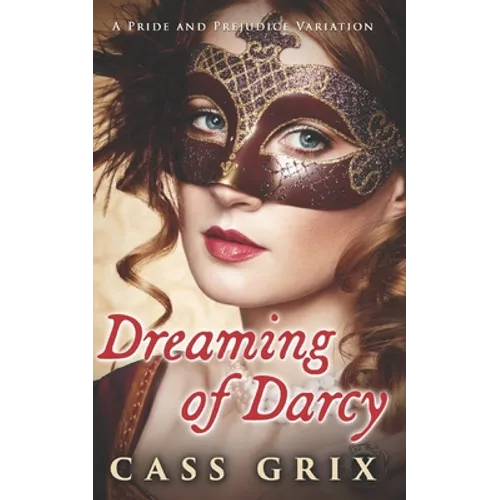 Dreaming of Darcy: A Pride and Prejudice Variation - Paperback