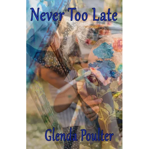 Never Too Late - Paperback