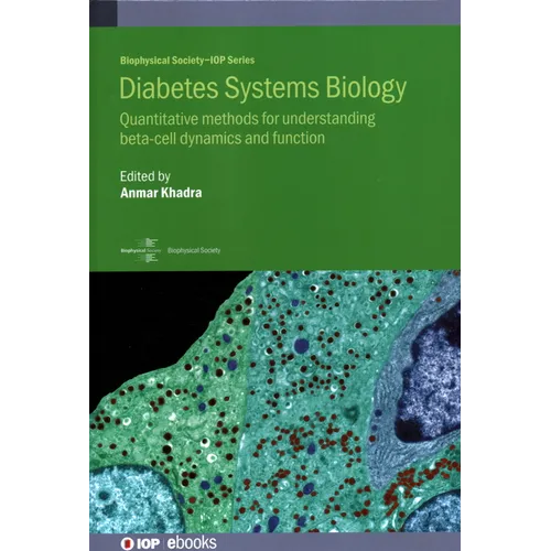 Diabetes Systems Biology: Quantitative methods for understanding beta-cell dynamics and function - Hardcover