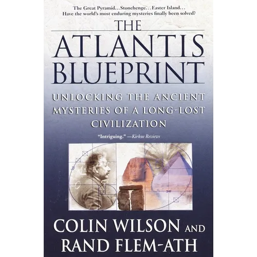 The Atlantis Blueprint: Unlocking the Ancient Mysteries of a Long-Lost Civilization - Paperback