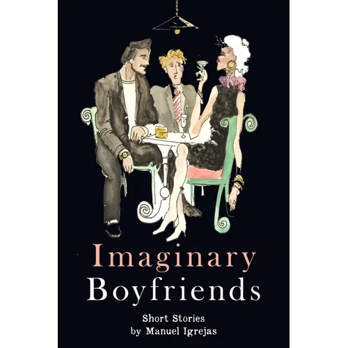 Imaginary Boyfriends: Short Stories - Paperback