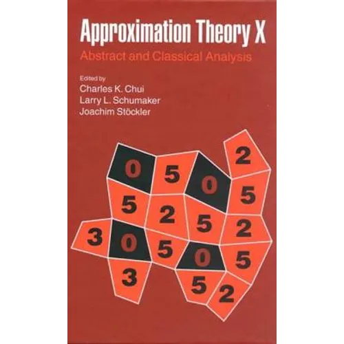 Approximation Theory X: Abstract and Classical Analysis - Hardcover