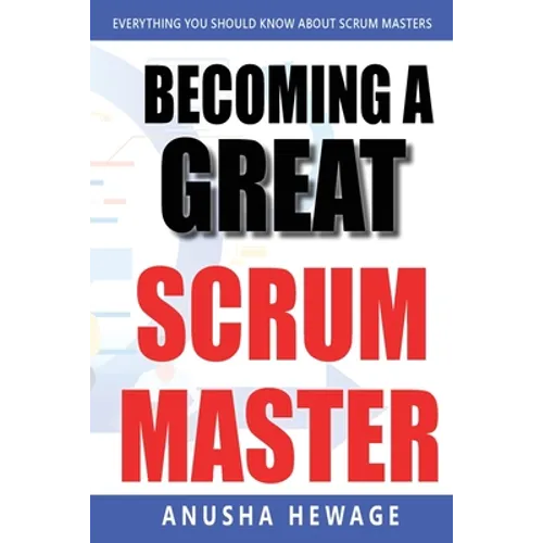 Becoming a Great Scrum Master - Paperback