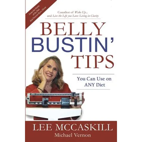 Belly Bustin' TIps: You can Use on ANY Diet - Paperback