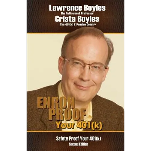 Enron Proof Your 401(k): Safety Proof Your 401(k) - Paperback