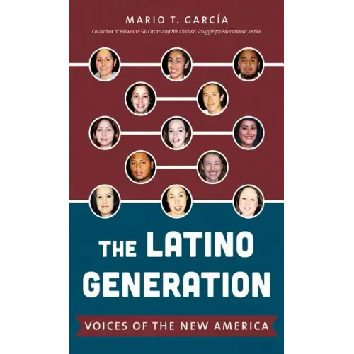 The Latino Generation: Voices of the New America - Paperback