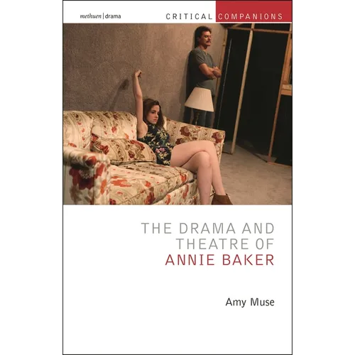 The Drama and Theatre of Annie Baker - Paperback