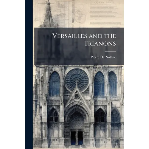 Versailles and the Trianons - Paperback