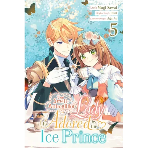 The Small-Animallike Lady Is Adored by the Ice Prince, Vol. 5 (Manga) - Paperback