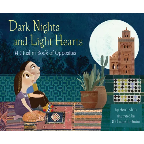 Dark Nights and Light Hearts: A Muslim Book of Opposites - Hardcover
