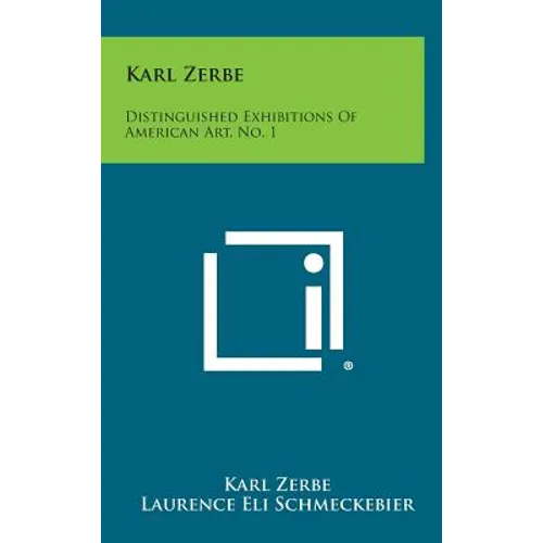 Karl Zerbe: Distinguished Exhibitions Of American Art, No. 1 - Hardcover