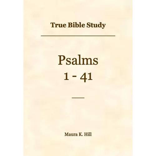 True Bible Study - Psalms 1-41 - Paperback