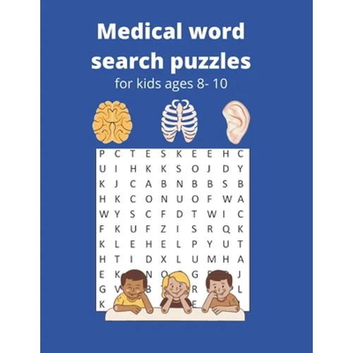Medical word search puzzles for kids ages 8-10: Practice medical vocabulary and reading skills. - Paperback