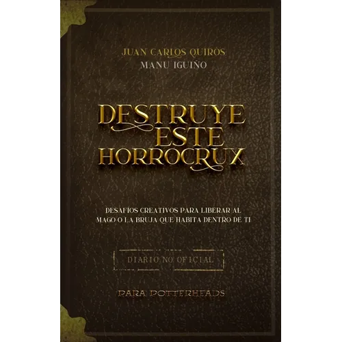 Destruye este Horrocrux: Desafíos creativos para Potterheads - Paperback