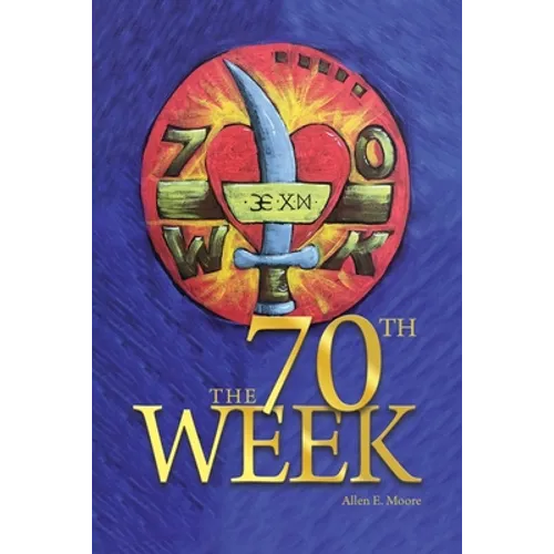 The 70th Week - Paperback