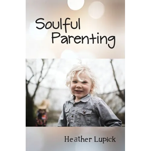 Soulful Parenting - Paperback