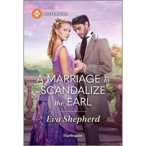 A Marriage to Scandalize the Earl - Mass Market Paperbound
