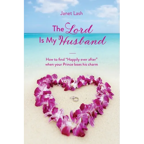 The Lord Is My Husband: How to find 