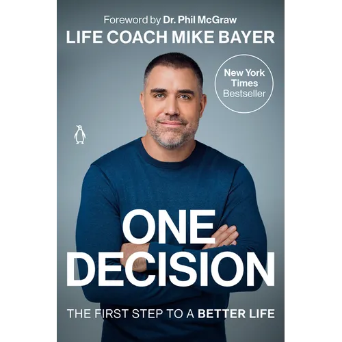 One Decision: The First Step to a Better Life - Paperback