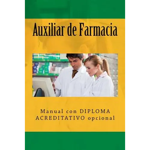 Auxiliar de Farmacia: Manual con DIPLOMA ACREDITATIVO opcional - Paperback