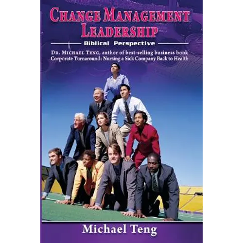 Change Management Leadership: Biblical Perspective - Paperback