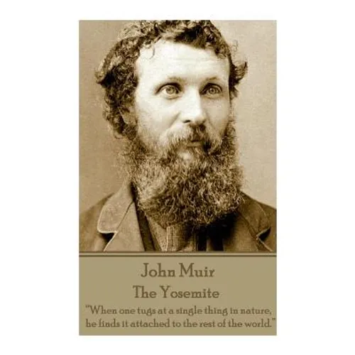 John Muir - The Yosemite: 