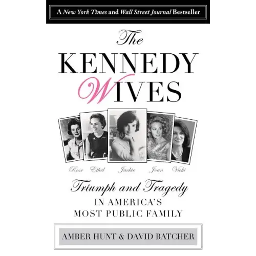 Kennedy Wives: Triumph and Tragedy in America's Most Public Family - Paperback