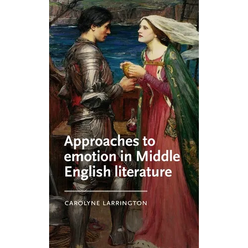 Approaches to Emotion in Middle English Literature - Paperback