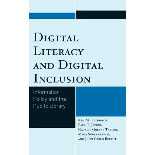 Digital Literacy and Digital Inclusion: Information Policy and the Public Library