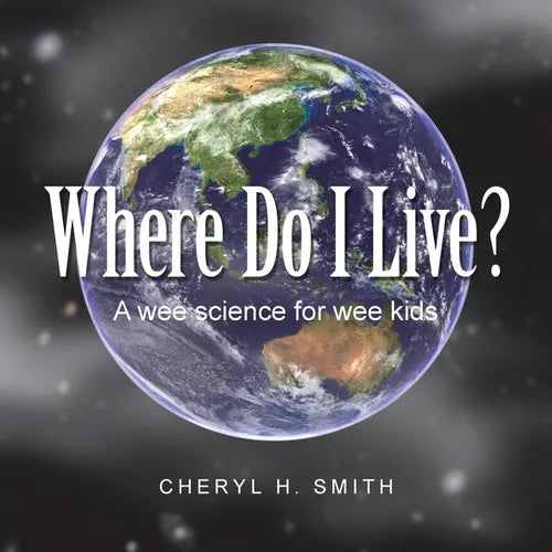 Where Do I Live?: A wee science for wee kids - Paperback