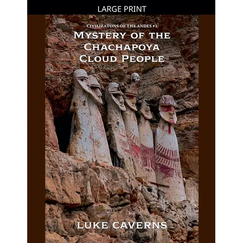 Mystery of the Chachapoya Cloud People - Paperback