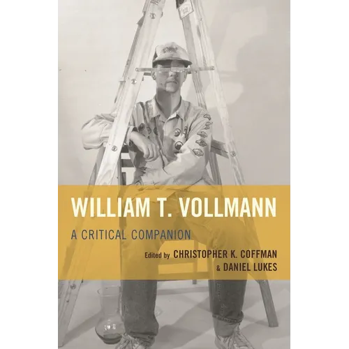 William T. Vollmann: A Critical Companion - Paperback