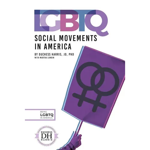 LGBTQ Social Movements in America - Library Binding