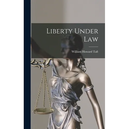 Liberty Under Law - Hardcover