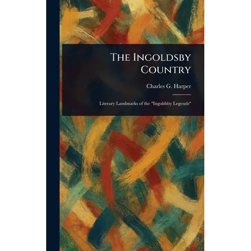 The Ingoldsby Country - Hardcover