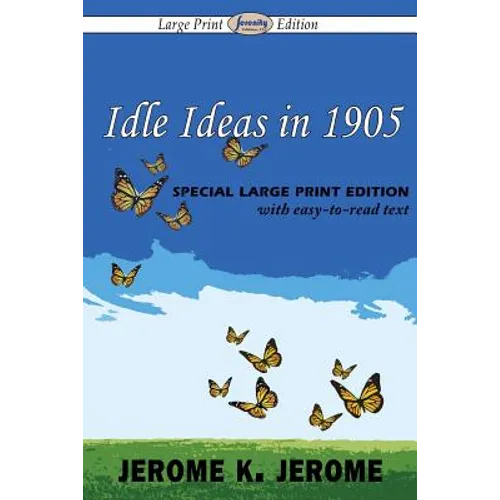 Idle Ideas in 1905 (Large Print Edition) - Paperback