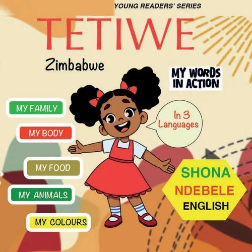 TETIWE - Shona-Ndebele-English: My Words In Action - English-Shona-Ndebele - Paperback