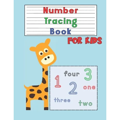 Number Tracing Book for Kids: Number Tracing Workbook for Preschoolers and Kids Ages 3-5 Number Writing Practice - Paperback