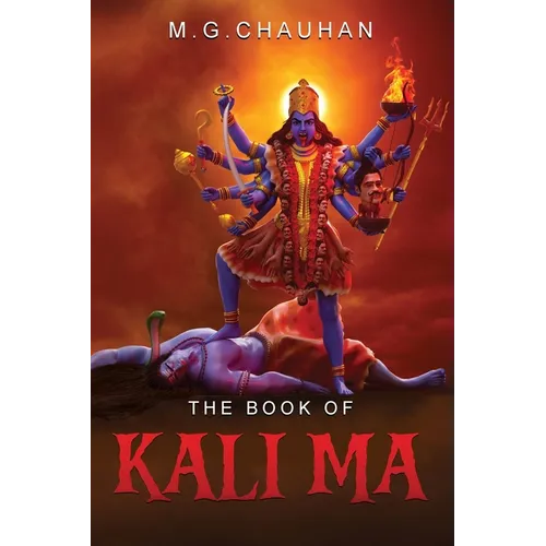 The Book of Kali Ma: Grimoire of the Black Flame - Paperback