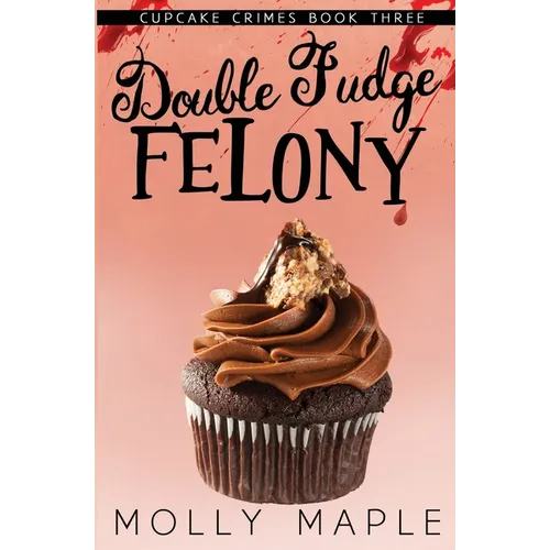 Double Fudge Felony - Paperback
