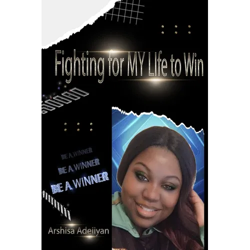 Fighting For My Life To Win - Paperback
