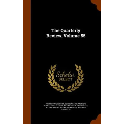 The Quarterly Review, Volume 55 - Hardcover